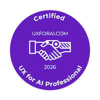 UX for AI Certified Professional badge — issued by UXFORAI.COM, certifying completion of the UX for AI Professional Certification program, 2026
